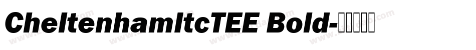 CheltenhamItcTEE Bold字体转换